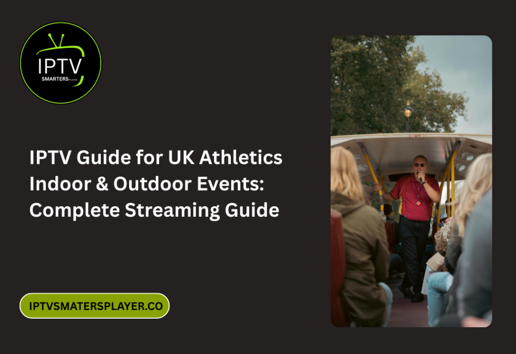 IPTV Guide For UK Athletics Indoor Outdoor Events Complete Streaming Guide