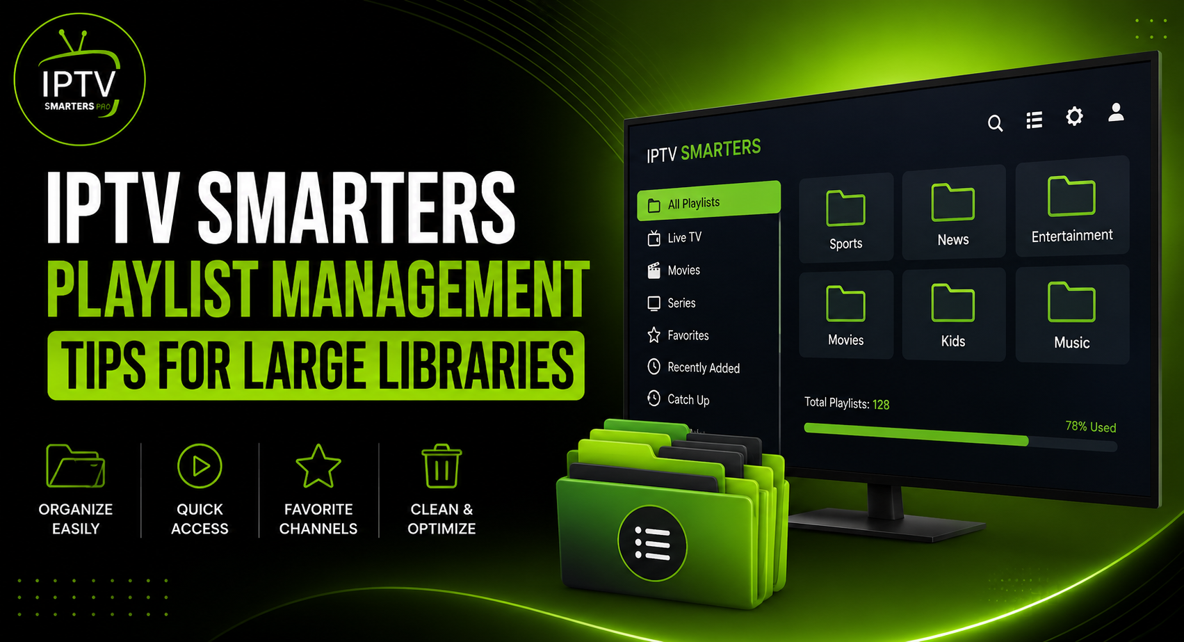 IPTV Smarters Playlist Management Tips for Large Libraries